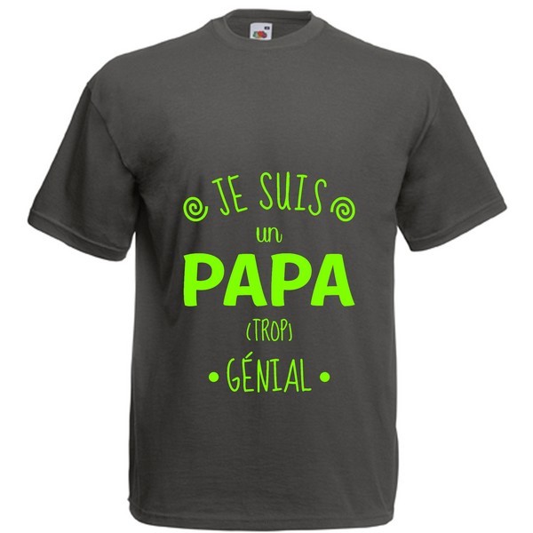 T-Shirt  Papa Trop Gnial 